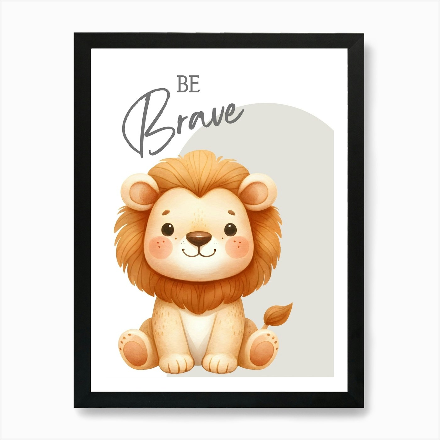 Be Brave Lion Art Print Framed Wall Art Poster Canvas Print Picture