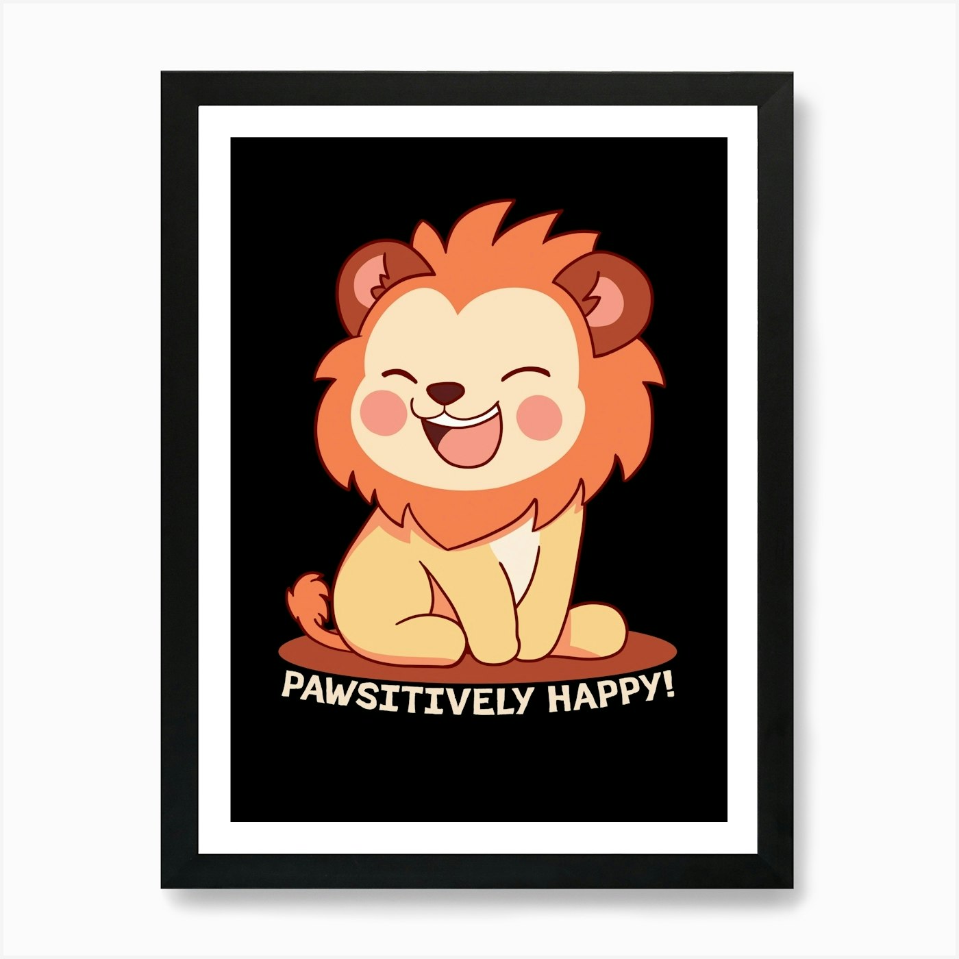 Pawsively Happy Lion Art Print Framed Wall Art Poster Canvas Print Picture