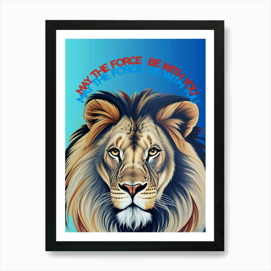 May The Force Be With You Lion Art  Framed Wall Art Poster Canvas Print Picture